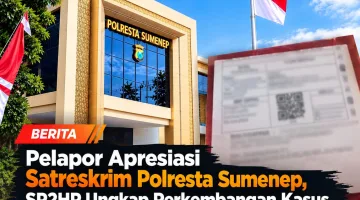 Foto: Gedung Polresta Sumenep dan dokumen SP2HP terkait perkembangan kasus.