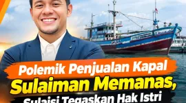 Foto: Sulaisi soroti hak istri dan ahli waris dalam polemik penjualan kapal Sulaiman.