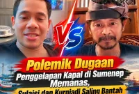 Foto: Sulaisi Abdurrazaq dan Kurniadi saling bantah terkait polemik dugaan penggelapan kapal dan hak waris di Sumenep.